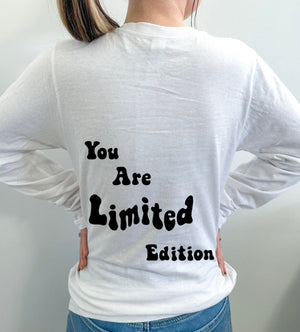 Open image in slideshow, You Are Limited Edition Long Sleeve
